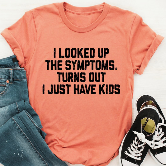 Looked Up The Symptoms T-shirt Neon Cantaloupe